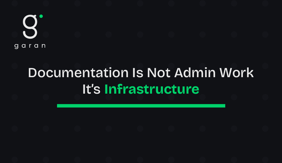 Documentation Is Not Admin Work — It's Infrastructure